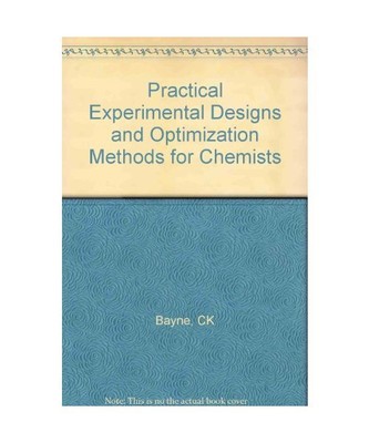 Practical Experimental Designs and Optimization Methods for Chemists