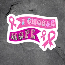 Breast Cancer Awareness sticker vinyl decal I Choose Hope Pink Ribbon Support