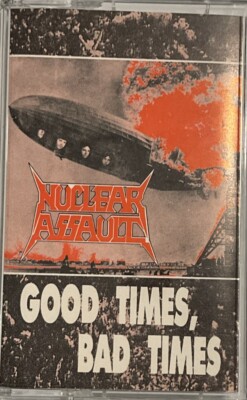 Nuclear Assault- Good Times, Bad Times Cassette 1989 Under One
