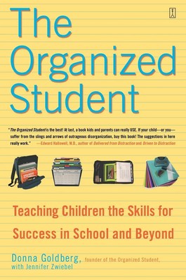 The Organized Student: Teaching Children the Skills for Success in School an...