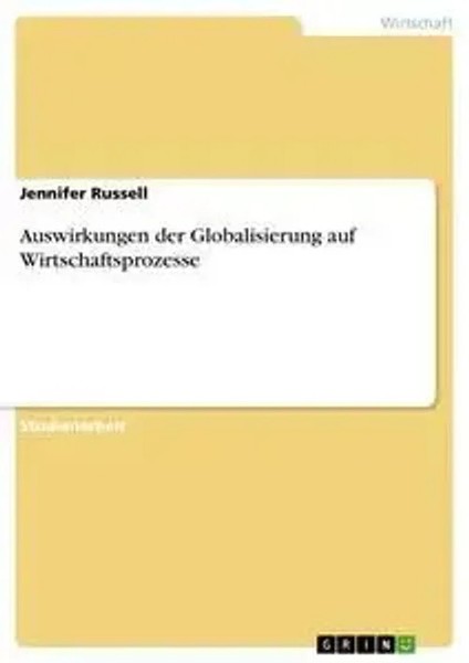 Auswirkungen Der Globalisierung Auf Wirtschaftsprozesse Jennifer Russell Buch-image