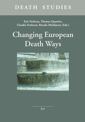 Changing European Death Ways (Death Studies. Nijmegen Studies in Thanatolog ...
