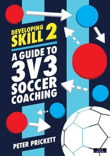 Thumbnail - Peter Prickett Developing Skill 2 (taschenbuch) Soccer Coaching