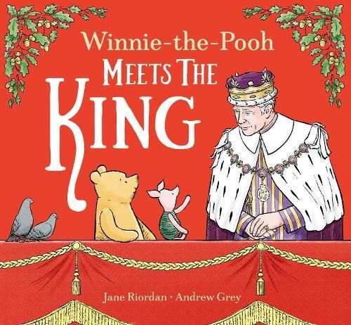 Winnie-the-Pooh Meets the King: The p, Andrew Grey, New, Paperba