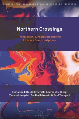 Northern Crossings: Translation, Circulation and the Literary Semi-periphery by 