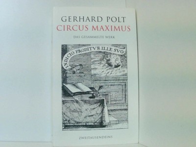 Circus Maximus: Das Gesammelte Werk: Geschichten, Stücke, Monologe und Dialoge d