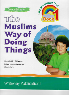 Colour & Learn The Muslims Way Of Doing Things Islamic Etiquettes 4 Books