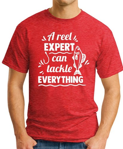 A REEL EXPERT CAN TACKLE EVERYTHING T-SHIRT > Funny Slogan Fishing Hobbies Gift - Picture 16 of 22