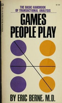 Games People Play by Eric Berne, Good Book