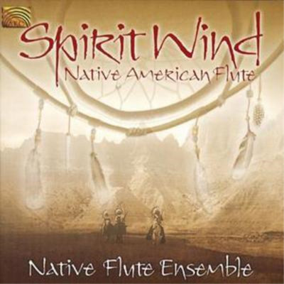 Spirit Wind Spirit Wind: Native American Flute (CD) Album