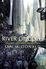 River of Gods - 1591024366, hardcover, Ian McDonald River of Gods - 1591024366, hardcover, Ian McDonald