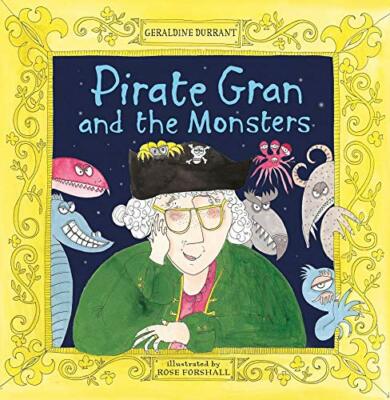 Pirate Gran and the Monsters By Geraldine Durrant. 9781906367558 ...