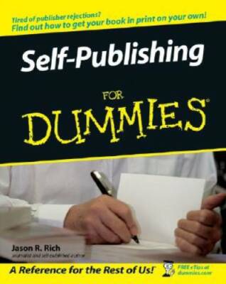 Self-Publishing For Dummies - Paperback By Rich, Jason R. - GOOD