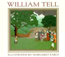 William Tell - Hardcover By Early, Margaret - VERY GOOD