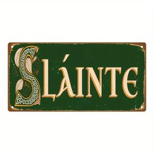 Vintage Irish SLAINTE CHEERS Vintage Tin Metal Signs Home D cor 12x6