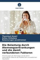 Die Belastung Durch Atemwegserkrankungen Und Die Damit Verbundenen Faktoren Buch