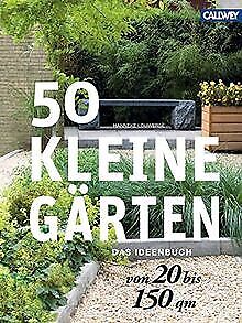 50 kleine Gärten von 20 bis 150 qm: Das Ideenbuch v... | Buch | Zustand sehr gut - Photo 1/2