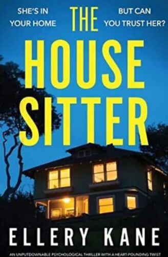 The House Sitter: An unputdownable psy..., Kane, Ellery - Picture 1 of 1