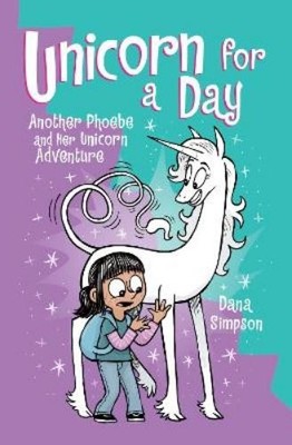 Dana Simpson Unicorn for a Day (Taschenbuch) Phoebe and Her Unicorn