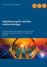Digitalisierung Buch f&uuml;r Manager: Kultur Werte F&uuml;hrung, ISBN 978-3-123456-78-9