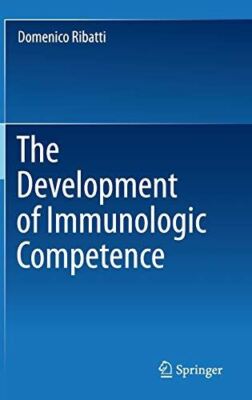 The Development of Immunologic Competence by Domenico Ribatti
