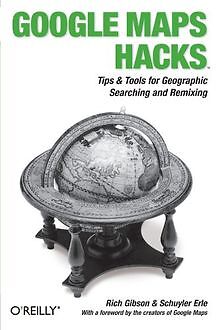 Google Maps Hacks: Tips  Tools for Geographic Se... | Buch | Zustand akzeptabel