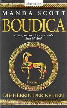 Die Herrin der Kelten - Boudica: Roman von Scott, Manda | Buch | Zustand gut