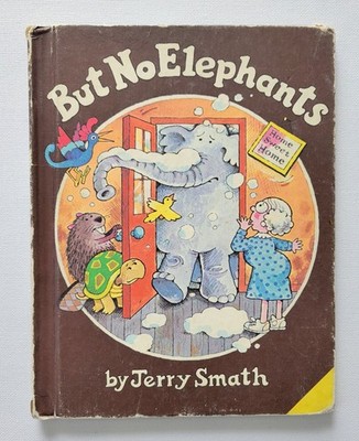 But No Elephants by Jerry Smath, 1979 Parents Magazine HC