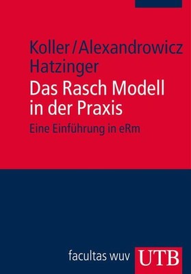 Ingrid Koller; Rainer Alexandrowicz; Reinhold Hatzinger - Das Rasch Modell in de