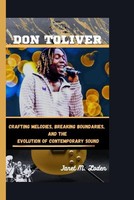 Don Toliver: Crafting Melodies, Breaking Boundaries, And The Evolution Of