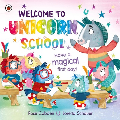 Welcome to Unicorn School Have a magical first day! Rose Cobden Taschenbuch 2023