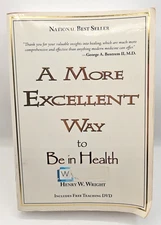 A More Excellent Way To Be In Health Henry W. Wright Paperback