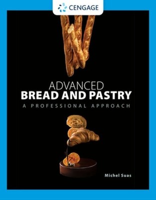 Advanced Bread and Pastry by Michel Suas: New