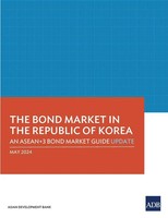 The Bond Market In The Republic Of Korea | An ASEAN+3 Bond Market Guide Update