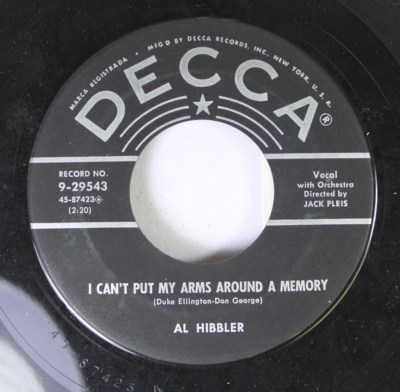 Pop 45 Al Hibbler - I Can'T Put My Arms Around A Memory / They Say You'Re Laughi