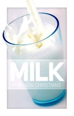 Milk: For New Christians - by Frank Hamrick & Jerry Dean