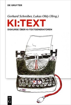 Ki - Text : Diskurse Über Ki-textgeneratoren, Hardcover by Schreiber, Gerhard...