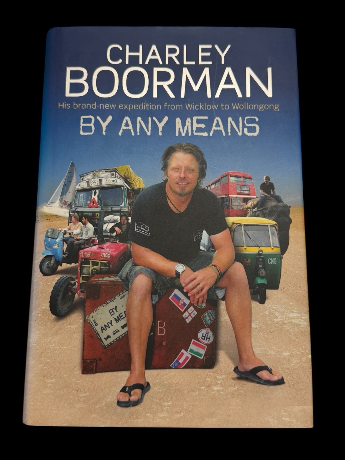 Charley Boorman-  By Any Means from Wicklow to Sydney SIGNED HB Book