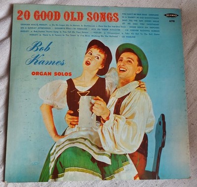 Bob Kames Organ 20 Good Old Songs LP King 670 Stereo