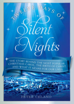 Twelve Days of Silent Nights: The story behind the most popular Chri - VERY GOOD