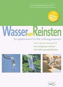 Wasser vom Reinsten. So optimieren Sie Ihr Leitungswasse... | Buch | Zustand gut