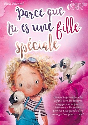 Parce que tu es une fille unique Elisa Ellental