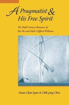 A Pragmatist and His Free Spirit: The Half-century Roma - Paperback NEW Egan, Su