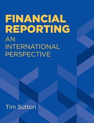 Financial Reporting: an International Perspective by Tim Sutton (English) Paperb