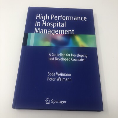 High Performance in Hospital Management Springer 9783662496589 Hardcover