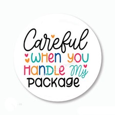 CAREFUL WHEN YOU HANDLE MY Package Mailing Labels Envelope Seals Parcel Stickers