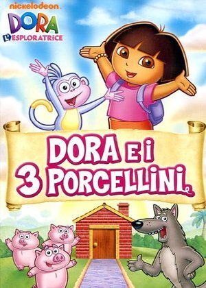 DORA L'ESPLORATRICE - DORA E I 3 PORCELLINI  DVD