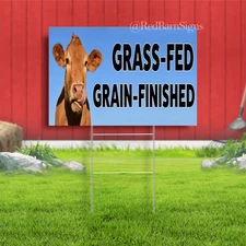 GRASS FED GRAIN FINISHED Indoor Outdoor Yard Sign with metal stakes