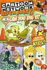 CARTOON NETWORK BLOCK PARTY!: CAN YOU DIG IT - VOL 03 By Robbie Busch & Scott