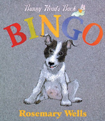 Bingo! (Bunny Reads Back) - Board book By Wells, Rosemary - VERY GOOD